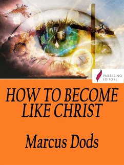 How to Become Like Christ (eBook, ePUB) - Dods, Marcus