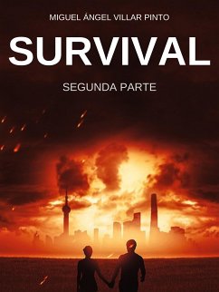 Survival: Segunda Parte (eBook, ePUB) - Ángel Villar Pinto, Miguel