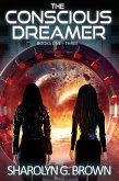 The Conscious Dreamer Series, Books 1, 2, and 3 (eBook, ePUB)