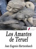 Los Amantes de Teruel (eBook, ePUB)
