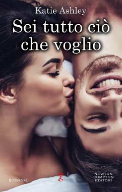 Sei tutto ciò che voglio (eBook, ePUB) - Ashley, Katie