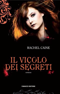 Il vicolo dei segreti. I vampiri di Morganville: 3 (eBook, ePUB) - Caine, Rachel