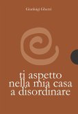 Ti aspetto nella mia casa a disordinare (eBook, ePUB)