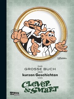 Clever und Smart: Das Große Buch der kurzen Geschichten von CLEVER UND SMART - Ibáñez, Francisco