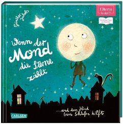 Wenn der Mond die Sterne zählt ... und dem Kind beim Schlafen hilft (ELTERN-Vorlesebuch) - Jakobs, Günther