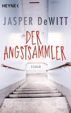 Der Angstsammler - DeWitt, Jasper