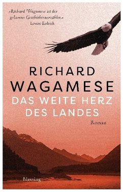 Das weite Herz des Landes - Wagamese, Richard