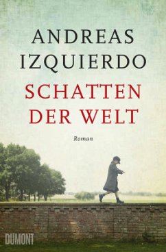 Schatten der Welt / Wege der Zeit Bd.1 - Izquierdo, Andreas