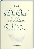 Das Buch der kleinen Wahrheiten Das Buch der kleinen Wahrheiten