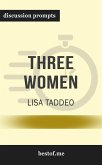Summary: &quote;Three Women&quote; by Lisa Taddeo - Discussion Prompts (eBook, ePUB)