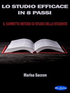 Lo Studio Efficace in 8 Passi (eBook, ePUB) - Saccon, Marisa