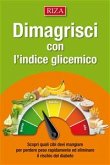 Dimagrisci con l’indice glicemico (eBook, ePUB) Dimagrisci con l’indice glicemico (eBook, ePUB)