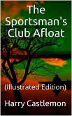 The Sportman's Club Afloat (eBook, ePUB)