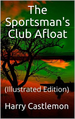 The Sportman's Club Afloat (eBook, ePUB) - Castlemon, Harry