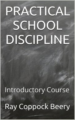 Practical School Discipline / Introductory Course (eBook, PDF) - Coppock Beery, Ray