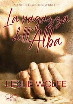 La Ragazza dell'Alba (eBook, ePUB) - Wolfe, Leslie