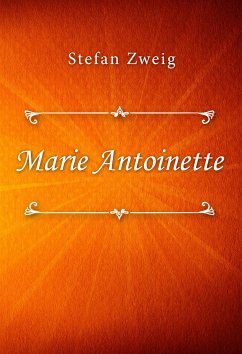 Marie Antoinette (eBook, ePUB) - Zweig, Stefan