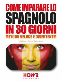 Come imparare lo Spagnolo in 30 Giorni (eBook, ePUB) - Paola Corcione, Fabiana