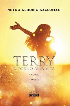 Terry ritorno alla vita - II Volume (eBook, ePUB) - Alboino Saccomani, Pietro