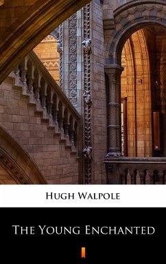 The Young Enchanted (eBook, ePUB) - Walpole, Hugh