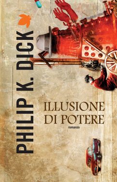 Illusione di potere (eBook, ePUB) - K. Dick, Philip