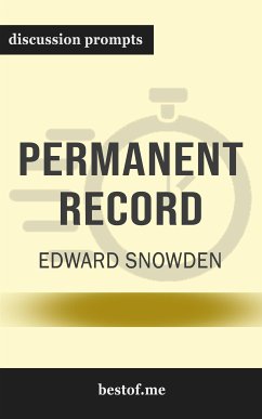 Summary: “Permanent Record” by Edward Snowden - Discussion Prompts (eBook, ePUB) - bestof.me