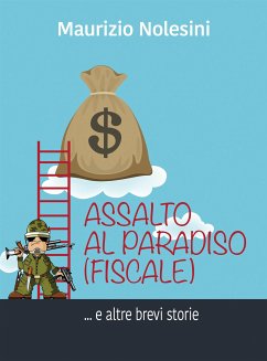 Assalto al paradiso (fiscale) (eBook, ePUB) - Nolesini, Maurizio