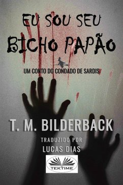 Eu Sou Seu Bicho Papão (eBook, ePUB) - Bilderback, T. M.