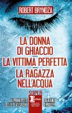 La donna di ghiaccio - La vittima perfetta - La ragazza nell'acqua (eBook, ePUB)