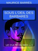 Sous l'oeil des barbares (eBook, ePUB)