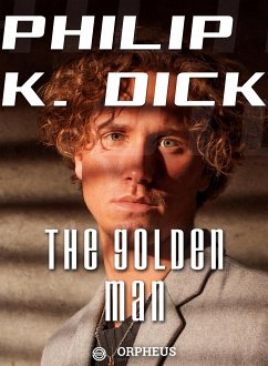 The Golden Man (eBook, ePUB) - K Dick, Philip