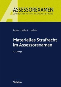Materielles Strafrecht im Assessorexamen - Kaiser, Horst;Holleck, Torsten;Hadeler, Henning