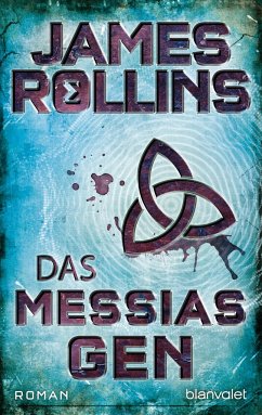 Das Messias-Gen / Sigma Force Bd.5 - Rollins, James