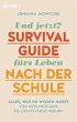 Und jetzt? Der Survival-Guide fürs... - Bild 1