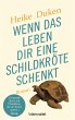 Wenn das Leben dir eine Schildkröte... - Bild 1