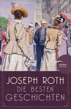 Joseph Roth - Die besten Geschichten - Roth, Joseph