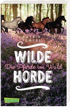Die Pferde im Wald / Wilde Horde Bd.1 - Tempel, Katrin
