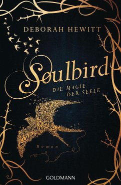 Die Magie der Seele / Soulbird Bd.1 - Hewitt, Deborah