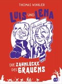 Die Zahnlücke des Grauens / Luis und Lena Bd.1