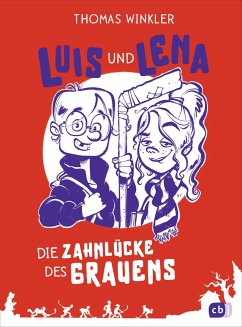 Die Zahnlücke des Grauens / Luis und Lena Bd.1 - Winkler, Thomas