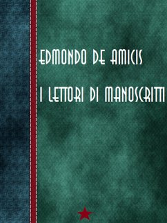 I lettori di manoscritti (eBook, ePUB) - De Amicis, Edmondo