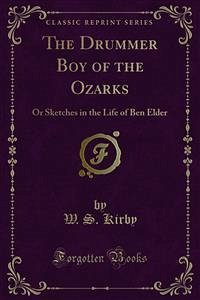 The Drummer Boy of the Ozarks (eBook, PDF) - S. Kirby, W.