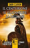 Il centurione - Il gladiatore - La legione (eBook, ePUB)