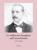 Le influenze borghesi sull&quote;anarchismo (eBook, ePUB)