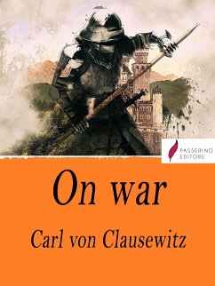 On War (eBook, ePUB) - von Clausewitz, Carl