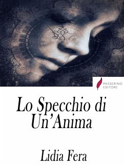 Lo Specchio di Un'Anima (eBook, ePUB) - Fera, Lidia