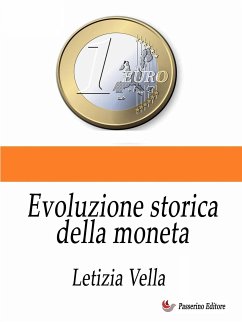 Evoluzione storica della moneta (eBook, ePUB) - Vella, Letizia