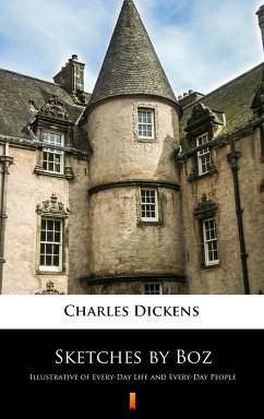 Sketches by Boz (eBook, ePUB) - Dickens, Charles