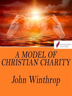 A Model of Christian Charity (eBook, ePUB) - Winthrop, John