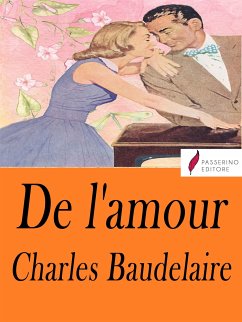 De l'amour (eBook, ePUB) - Baudelaire, Charles; Gautier, Félix-François